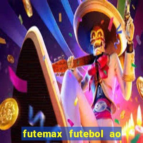 futemax futebol ao vivo hd